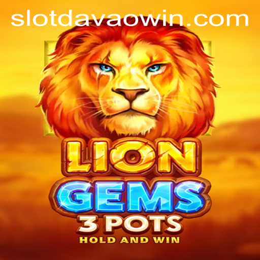 Discover LionGems3pots: Dive into the World of Davaowin Gaming