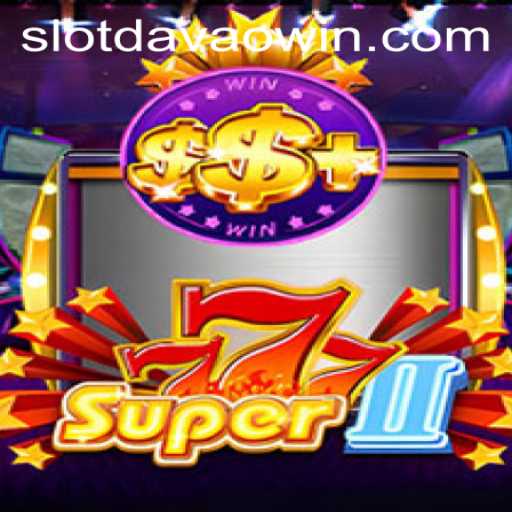 Unveiling the Exciting World of Super777II: Davaowin Edition